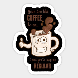 You Are Like Coffee To Me Coffee Lover Valentines Day Gift Sticker